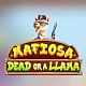 Mafiosa Dead or a Llama