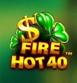 Fire Hot 40