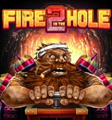 Fire in the Hole 2