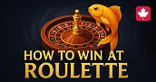 How to Win at Roulette