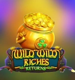 Wild Wild Riches Returns