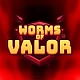 Worms of Valor
