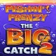 Fishin’ Frenzy Even Bigger Catch 2