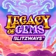 Legacy of Gems Blitzways