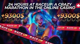 24 Hours in RaceUP: Crazy Marathon in Online Casino