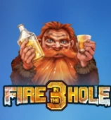 Fire In The Hole 3