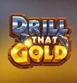Drill That Gold