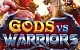 Gods vs Warriors