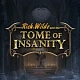Rich Wilde and the Tome of Insanity