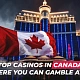 Which Canadian casinos allow entry for individuals aged 18 and older?