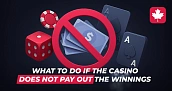 What to do if the casino does not pay out the winnings?