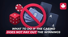 What to do if the casino does not pay out the winnings?