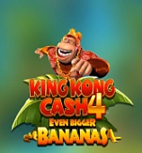 King Kong Cash Even Bigger Bananas 4