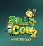 Bill & Coin 2: Mummy Mischief