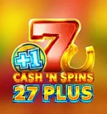 Cash’n Spins 27 Plus