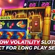 Low Volatility Slots: Why They're Perfect for Extended Play
