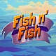 Fish n' Fish