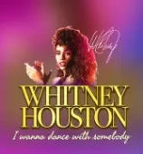 Whitney Houston I Wanna Dance with Somebody