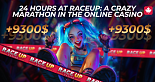 24 Hours in RaceUP: Crazy Marathon in Online Casino