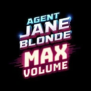 Agent Jane Blonde Max Volume