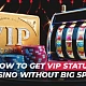 How to Achieve Casino VIP Status on a Budget: A Smart Player's Step-by-Step Guide