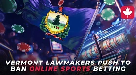 Vermont Lawmakers Propose Ban on Online Sports Betting Just One Year After Its Legalization