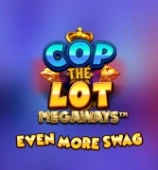 Cop the Lot Megaways Even More Swag