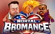 Mortal Bromance