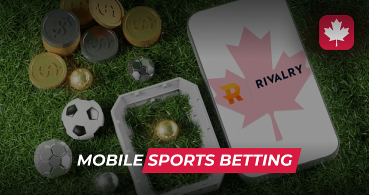 Rivalry Steps into the Mobile Sports Betting Arena in Ontario