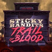 Sticky Bandits Trail of Blood