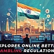 India Explores Online Betting and Gambling Regulations