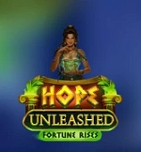 Hope unleashed fortune rises