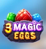 3 Magic Eggs