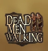 Dead Men Walking