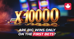 Is it true that big wins only happen on the first bets?