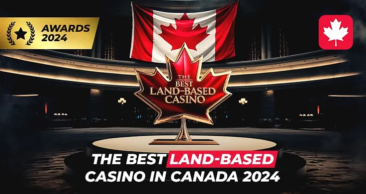 Choosing the Best Land-Based Casino in Canada 2024!