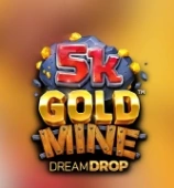 5k Gold Mine Dream Drop