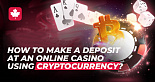 How to make a deposit at an online casino using cryptocurrency?