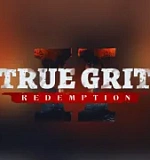True Grit Redemption 2