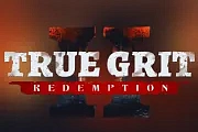 True Grit Redemption 2