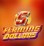 5 Flaming Dollars