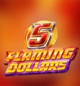 5 Flaming Dollars