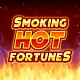 Smoking Hot Fortunes