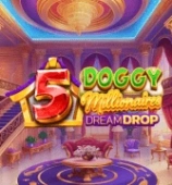 5 Doggy Millionaires Dream Drop