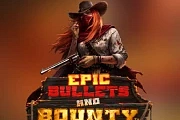 Epic Bullets and Bounty