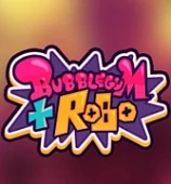 Bubblegum and Robo