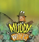 Muddy Waters
