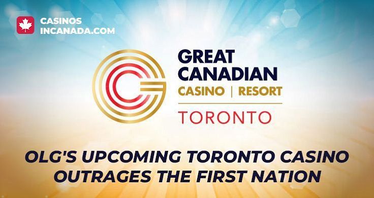 OLG's Upcoming Toronto Casino Outrages the First Nation