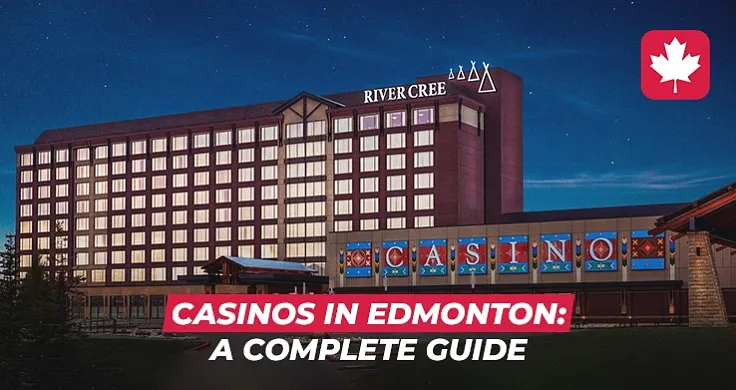 How Many Casinos Are There in Edmonton: A Complete Guide to the City's Gambling Establishments, Their History, and What They Can Do