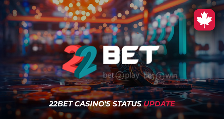 22Bet Casino's Status Update: Placed on Probation
